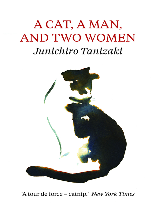 Title details for A Cat, a Man, and Two Women by Junichiro Tanizaki - Wait list